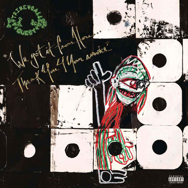 A Tribe Called Quest - We Got It From Here…. Thank You 4 Your Service Vinyl Record Album Art