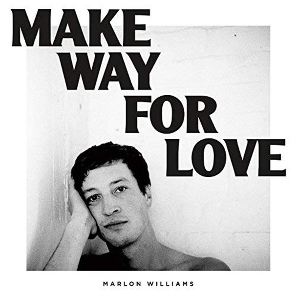 Marlon Williams - Make Way For Love Vinyl Record Album Art