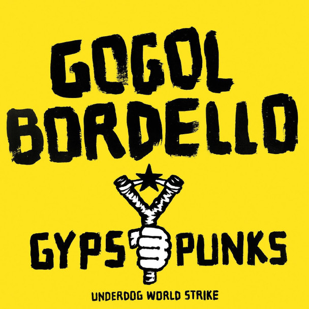 Gogol Bordello - Gypsy Punks Underdog World Strike Vinyl Record Album Art