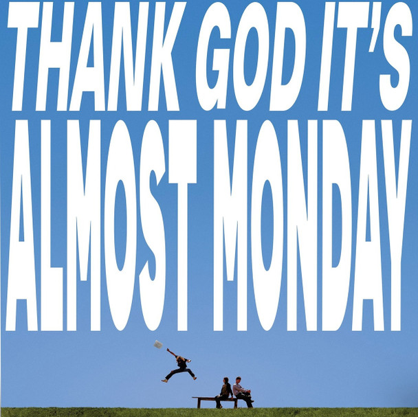 Almost Monday - Thank God It's Almost Monday Vinyl Record Album Art