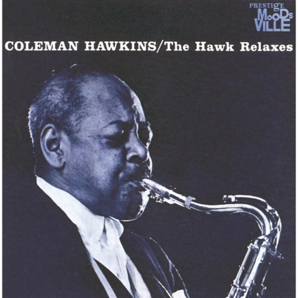 Coleman Hawkins - The Hawk Relaxes Vinyl Record Album Art