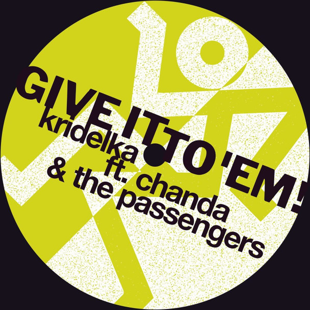 Kridelka, Chanda & The Passengers - Give It To 'Em! (12") Vinyl Record Album Art