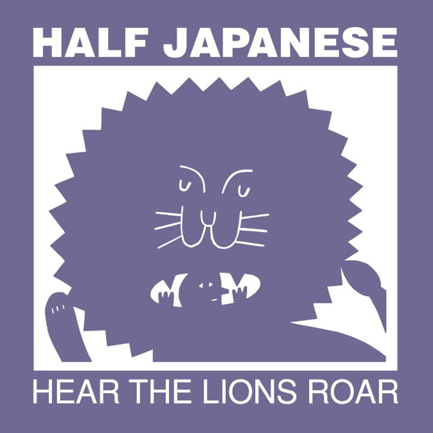 Half Japanese - Hear The Lions Roar Vinyl Record Album Art