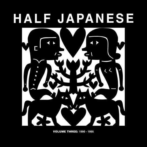 Half Japanese - Volume 3: 1990-1995 Vinyl Record Album Art