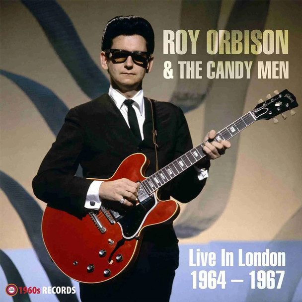Roy Orbison & The Candy Men - Live In London 1964-1967 Vinyl Record Album Art