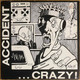 Actual image of the vinyl record album artwork of Accident's Crazy LP taken in our Melbourne record store