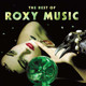 Roxy Music - The Best Of Roxy Music Vinyl Record Album Art Roxy Music - The Best Of Roxy Music Vinyl Record Album Art