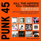 Soul Jazz Records presents - Punk 45: Kill The Hippies! Kill Yourself! New RSD 2024 Edition (2LP, Orange Vinyl) Vinyl Record Album Art