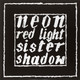 Neon - Red Light / Sister Shadow Vinyl Record Album Art
