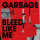 Garbage - Bleed Like Me Vinyl Record Album Art