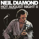 Neil Diamond - Hot August Night II Vinyl Record Album Art