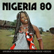Various Artists - Nigeria 80 Vinyl Record Album Art