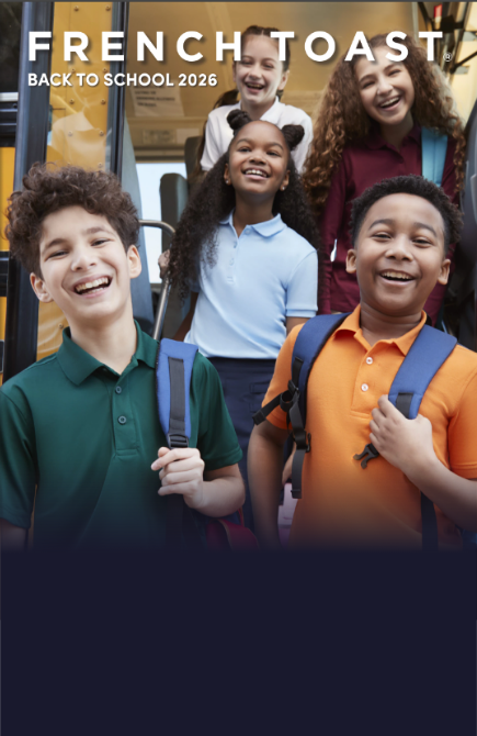 French Toast Back-to-School 2026 catalog cover featuring smiling students wearing school uniform polos and backpacks, showcasing school apparel, uniform essentials, and student clothing for elementary, middle, and high school programs.