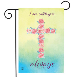 Briarwood Lane small printed garden flag With You Always Cross, colorful Christian Matthew 28:20 decorative display.