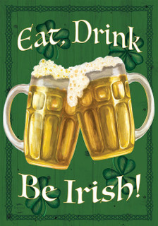 Be Irish St. Patrick's Day Garden Flag