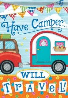 Have Camper will Travel Summer House Flag