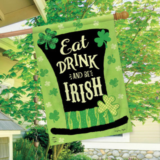 Eat Drink and Be Irish St. Patrick's Day House Flag