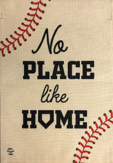 Briarwood Lane small printed burlap garden flag with No Place Like Home baseball team design.