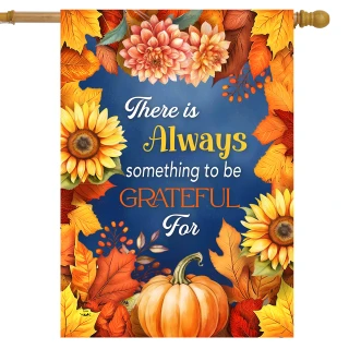 Always Be Grateful House Flag with sunflowers, pumpkin, and fall leaves on blue background.