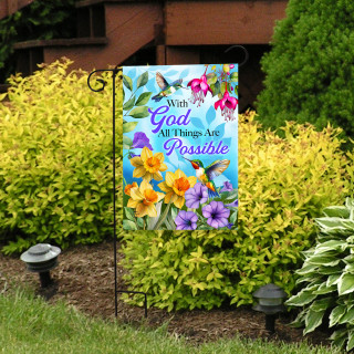 All Things Are Possible Garden Flag with colorful flowers, hummingbirds and inspirational quote on display outdoors.