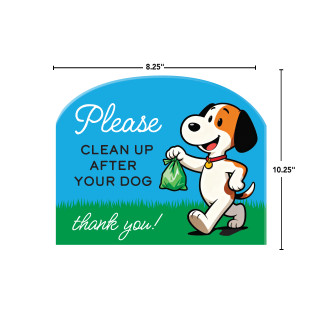 Acrylic sign, 8.25"x10.25", with cartoon dog and "Please Clean Up After Your Dog" text.