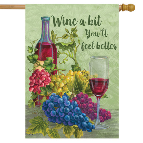 Wine a Bit You'll Feel Better House Flag