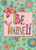 Be Yourself Inspirational House Flag