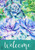 Briarwood Lane Succulents Spring Burlap Garden Flag with colorful, cheery welcome message on teal background.
