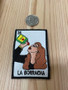 Loteria " La Borracha" Patch