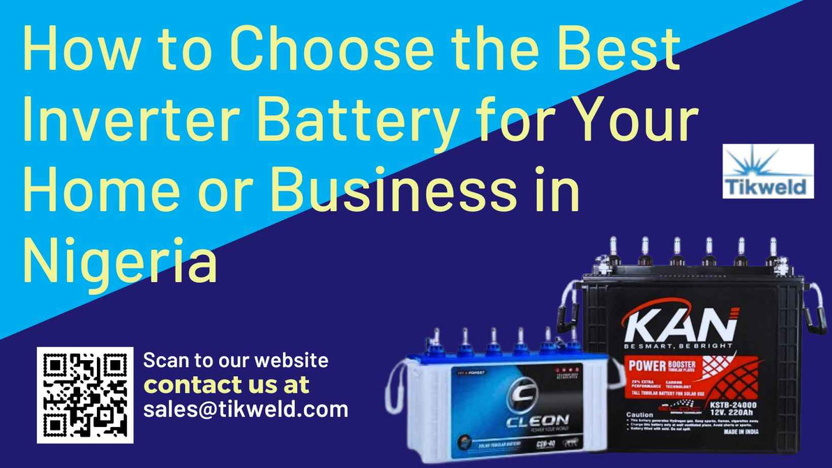 ​How to Choose the Best Inverter Battery for Your Home or Business in Nigeria