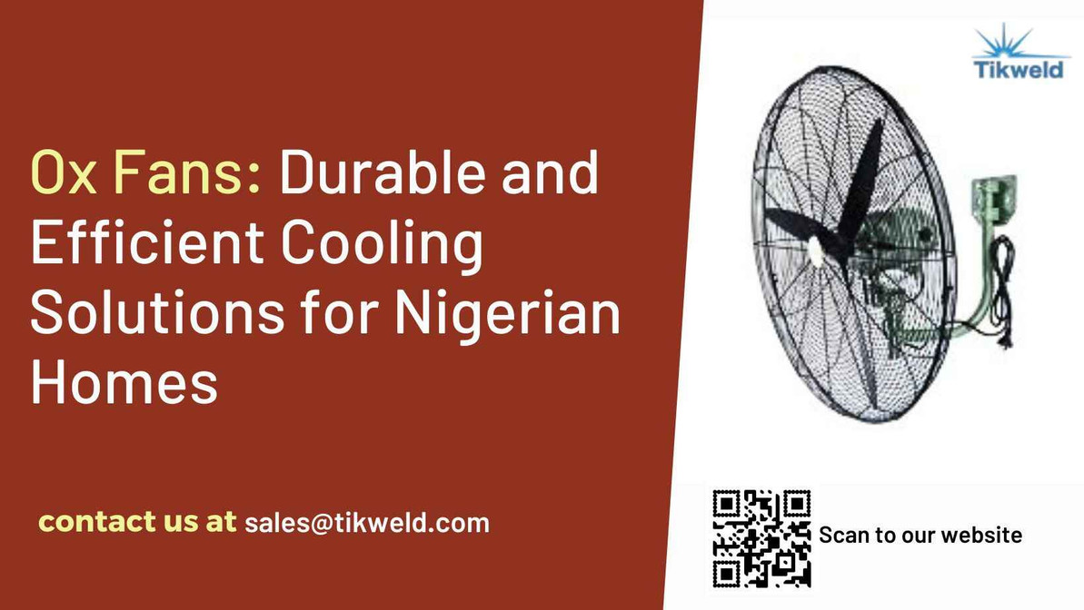 ​Ox Fans: Durable and Efficient Cooling Solutions for Nigerian Homes