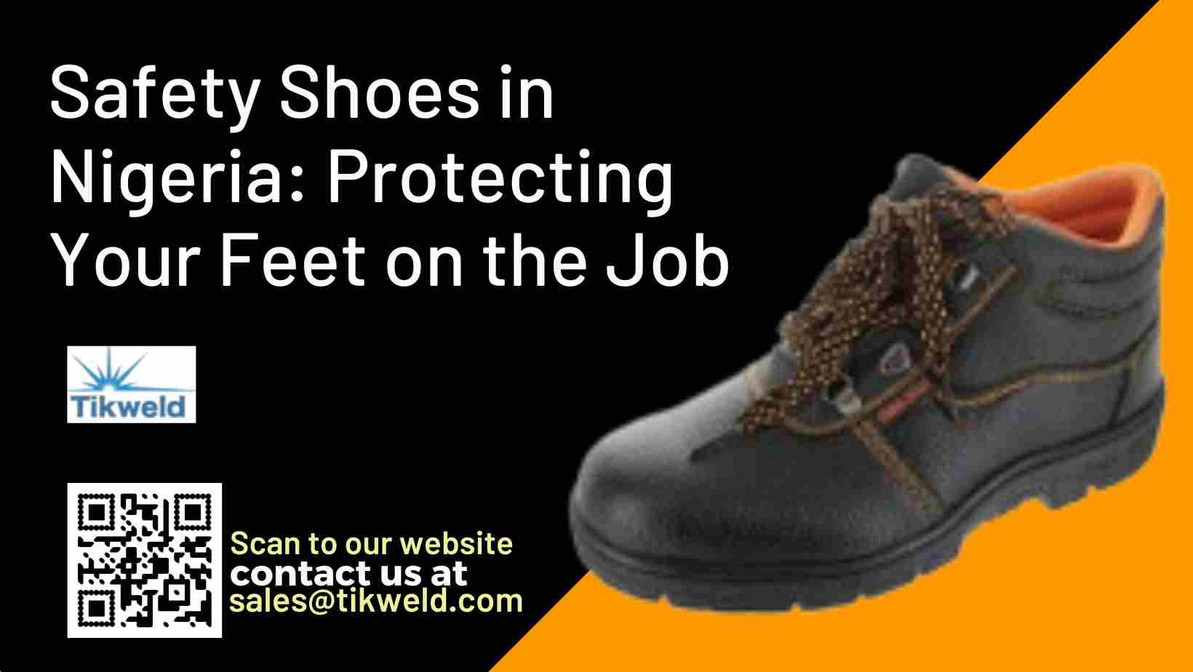 ​Safety Shoes in Nigeria: Protecting Your Feet on the Job