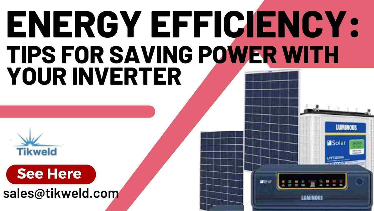 Energy Efficiency: Tips for Saving Power with Your Inverter