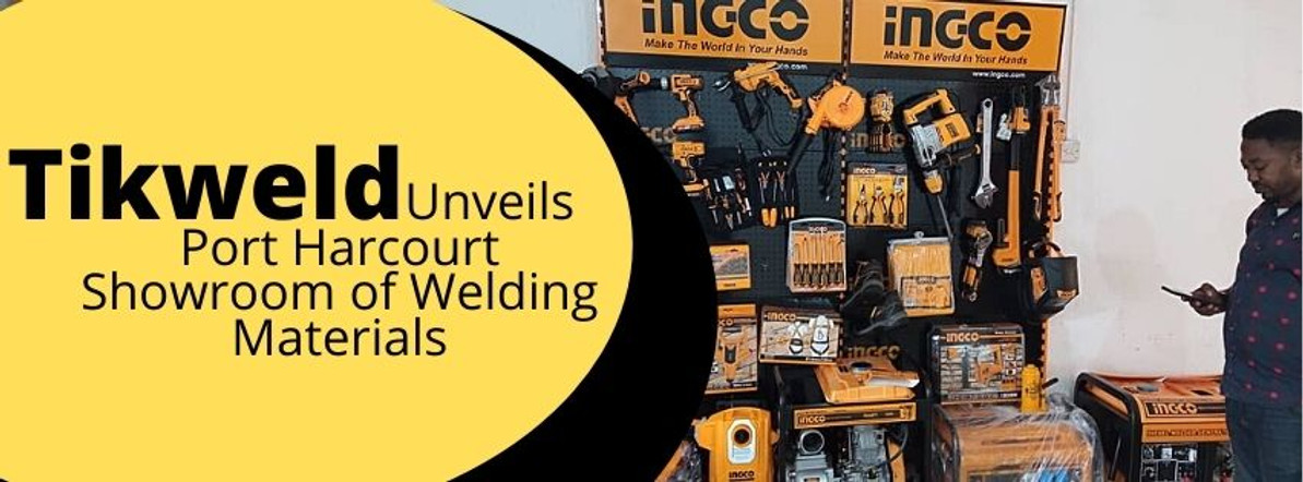 Tikweld Unveils Port Harcourt Showroom of Welding Materials