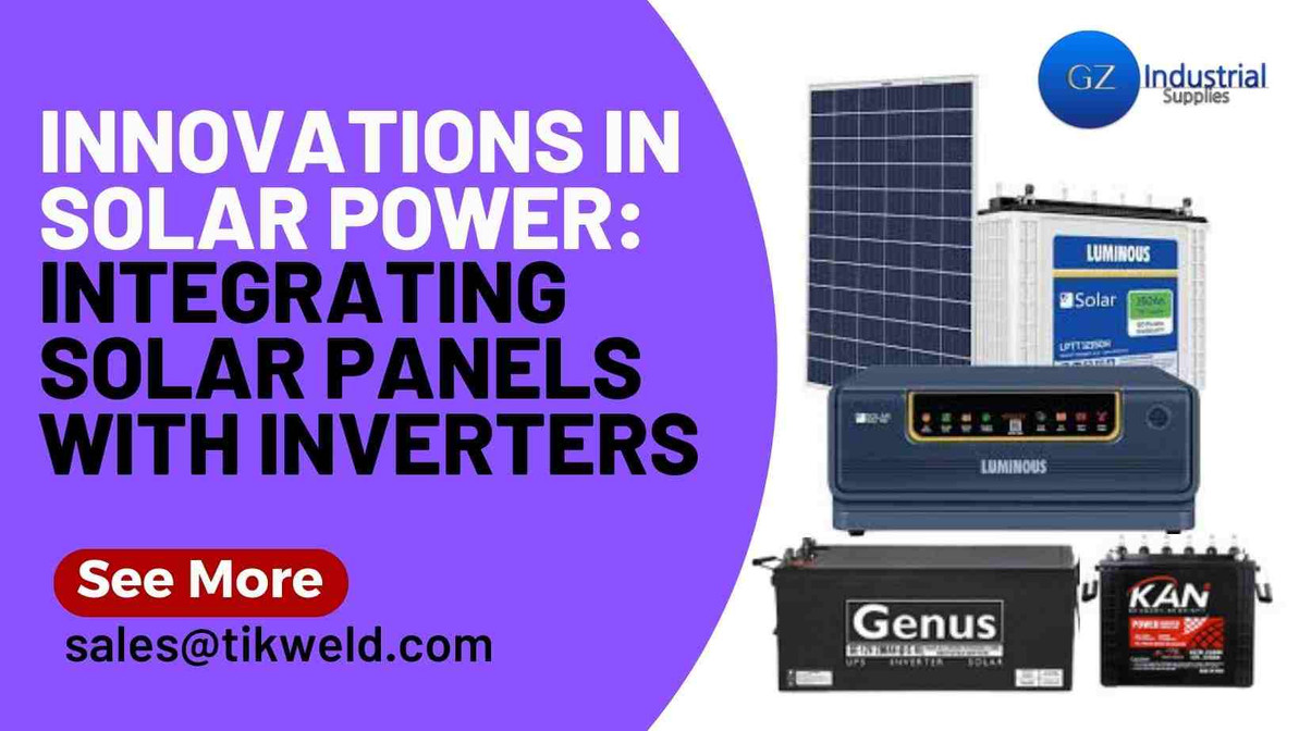 Innovations in Solar Power: Integrating Solar Panels with Inverters