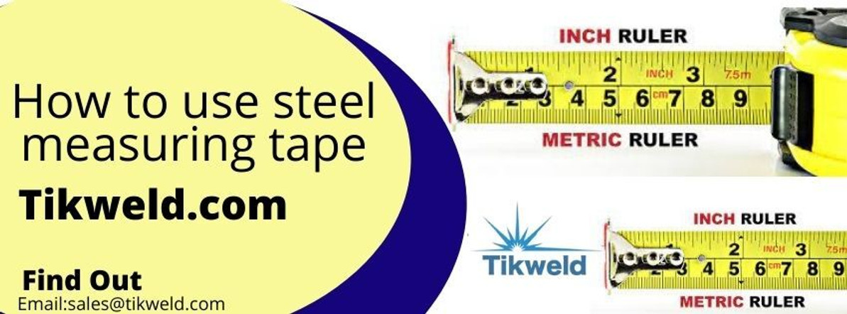 How to use Steel Measuring Tape - Tikweld products and Services