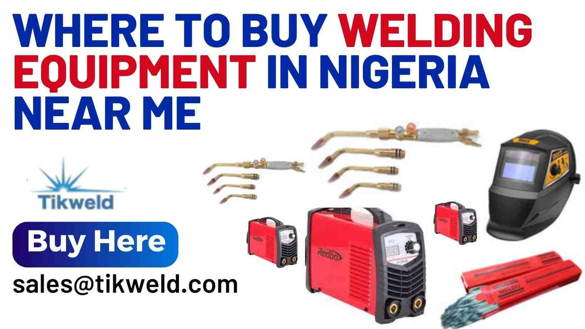 Where to buy welding equipment in Nigeria Near me