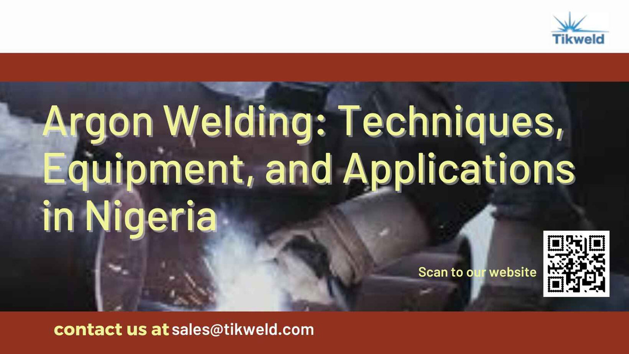 ​Argon Welding: Techniques, Equipment, and Applications in Nigeria