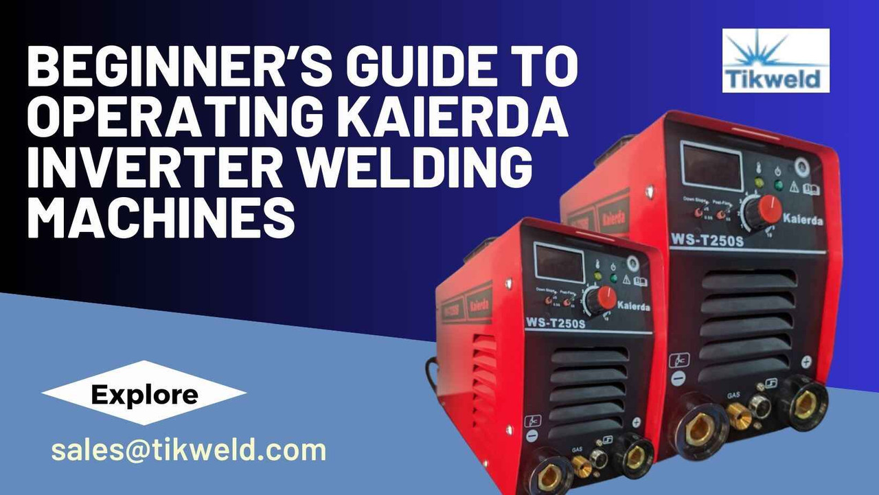 ​Beginner’s Guide to Operating Kaierda Inverter Welding Machines