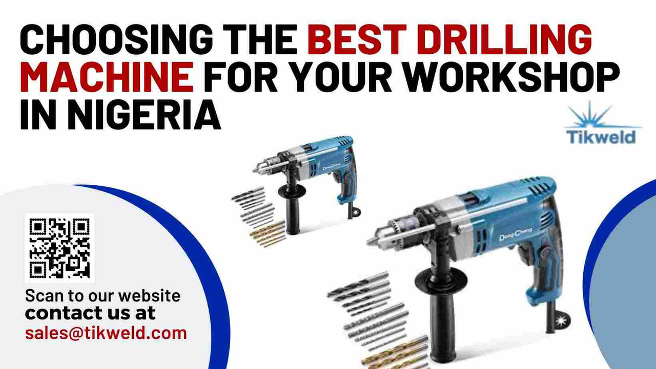 ​Choosing the Best Drilling Machine for Your Workshop in Nigeria