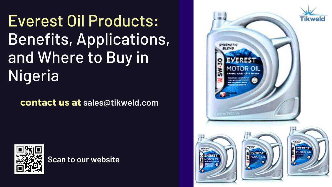 ​Everest Oil Products: Benefits, Applications, and Where to Buy in Nigeria