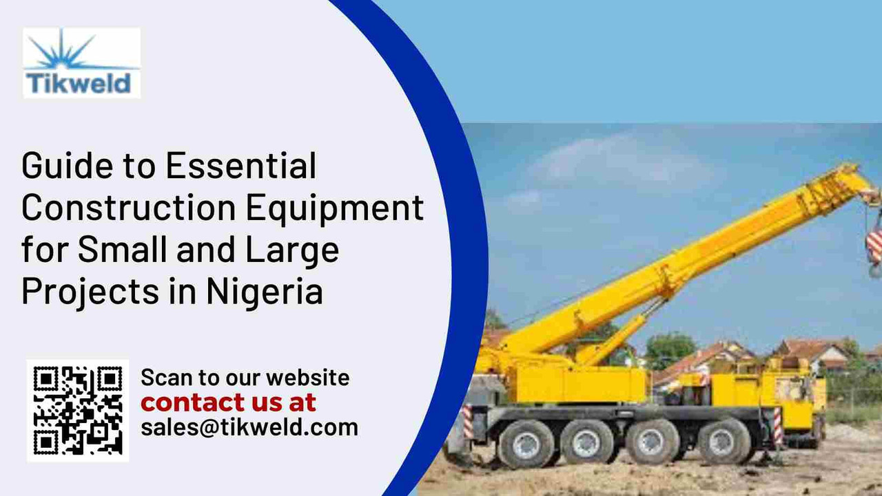 ​Guide to Essential Construction Equipment for Small and Large Projects in Nigeria