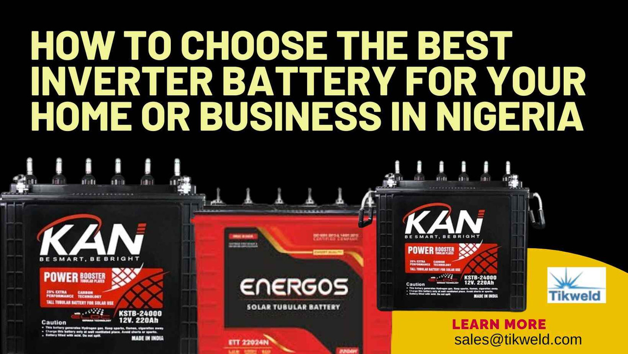 ​How to Choose the Best Inverter Battery for Your Home or Business in Nigeria