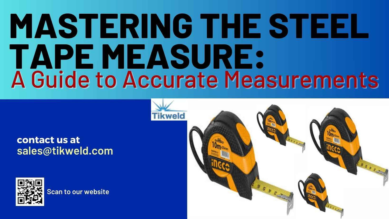 ​Mastering the Steel Tape Measure: A Guide to Accurate Measurements 