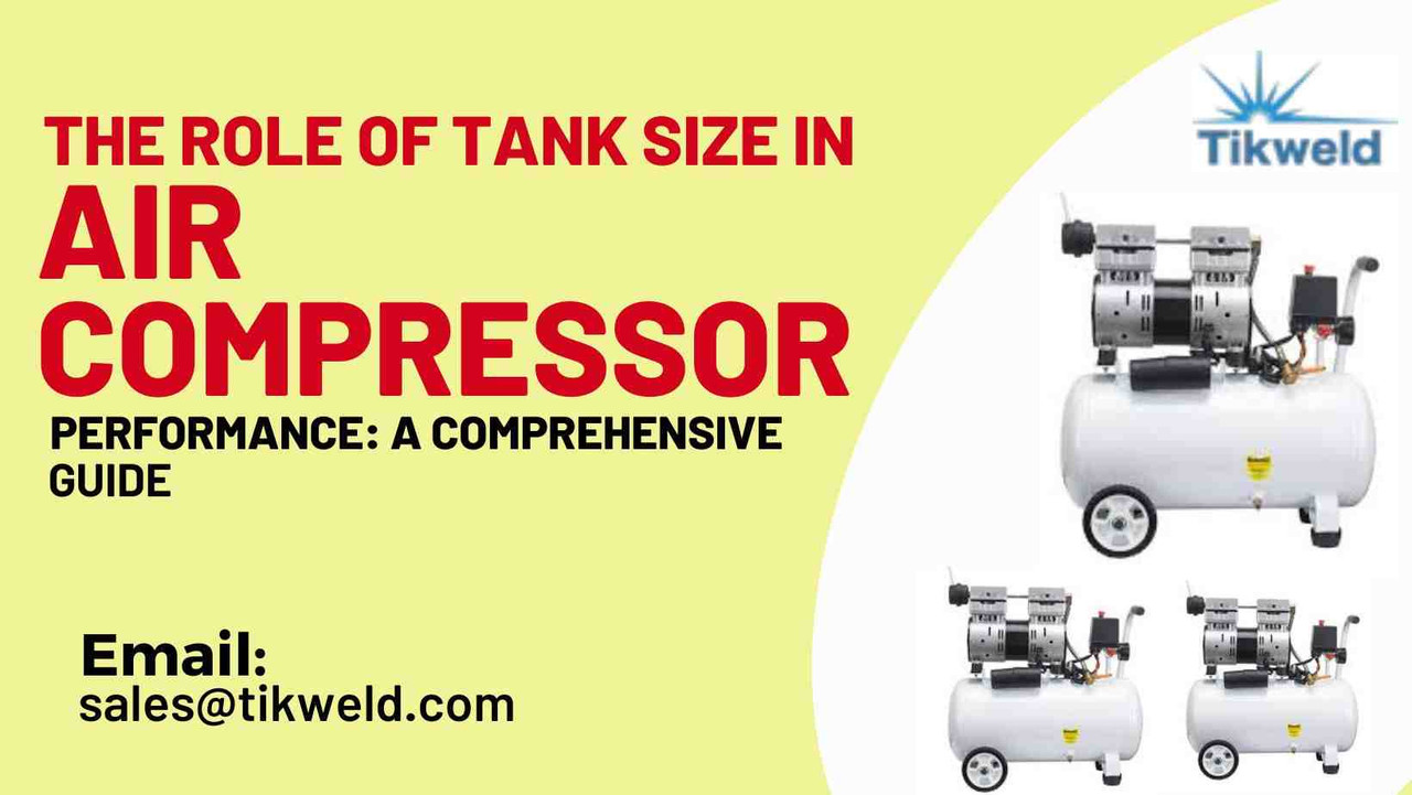 The Role of Tank Size in Air Compressor Performance: A Comprehensive Guide The Role of Tank Size in Air Compressor Performance: A Comprehensive Guide