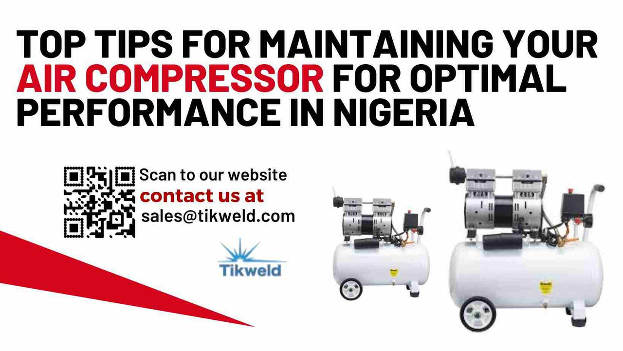 ​Top Tips for Maintaining Your Air Compressor for Optimal Performance in Nigeria