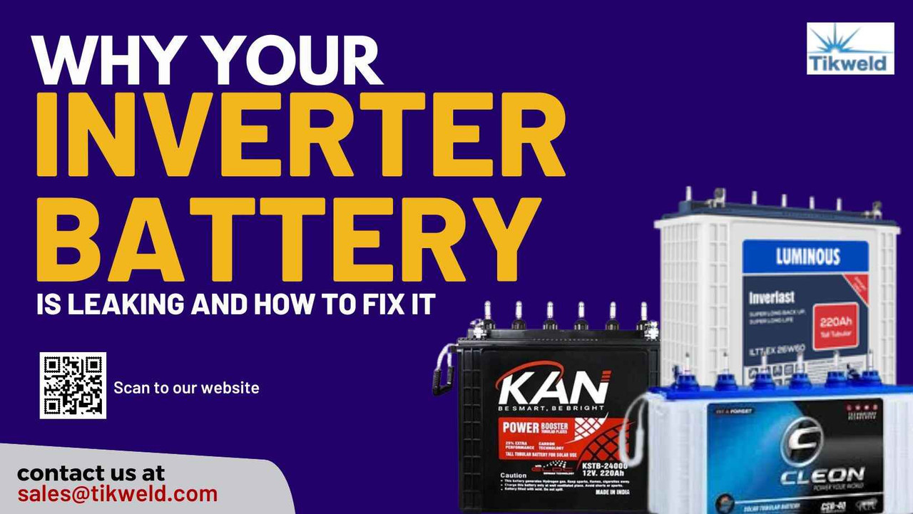 ​Why Your Inverter Battery is Leaking and How to Fix It
