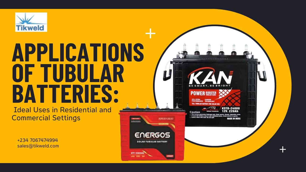Applications of Tubular Batteries: Ideal Uses in Residential and Commercial Settings