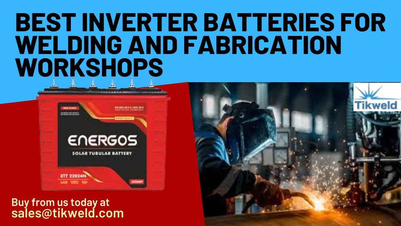 Best Inverter Batteries for Welding and Fabrication Workshops