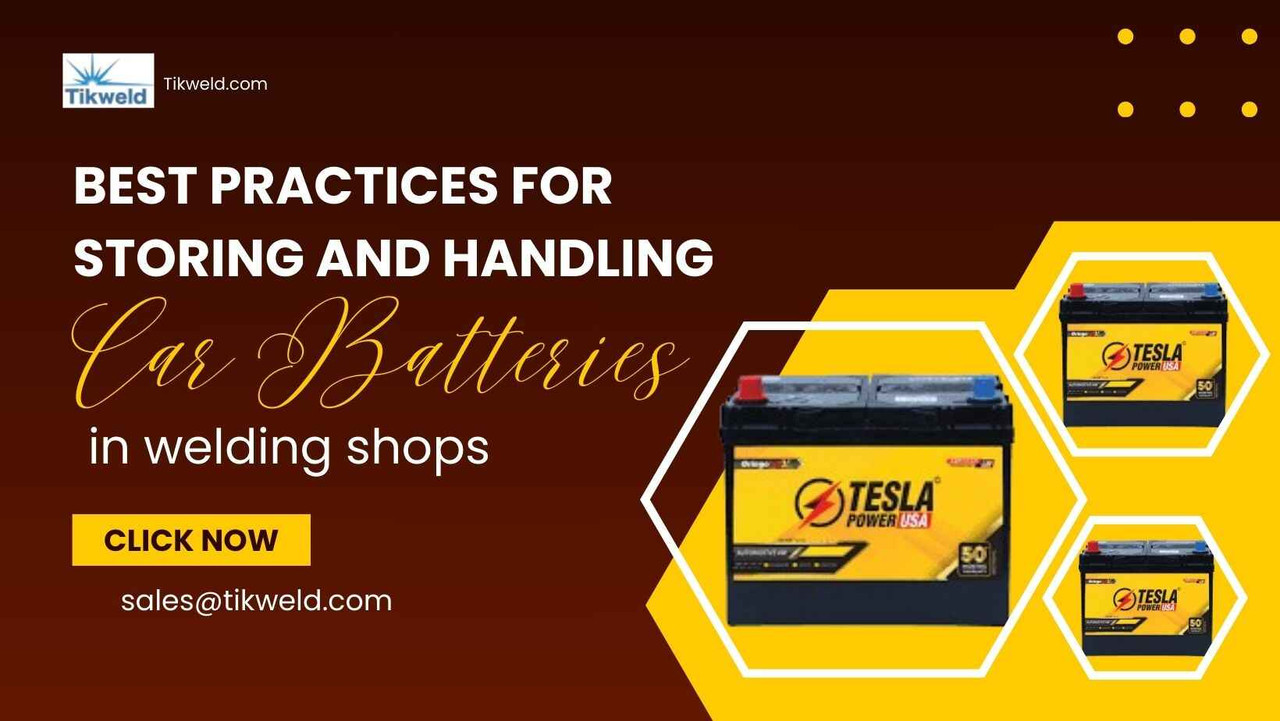 Best Practices for Storing and Handling Car Batteries in Welding Shops Best Practices for Storing and Handling Car Batteries in Welding Shops